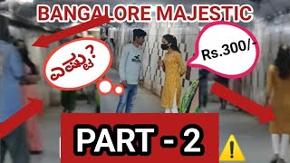 Bangalore Majestic PART 2