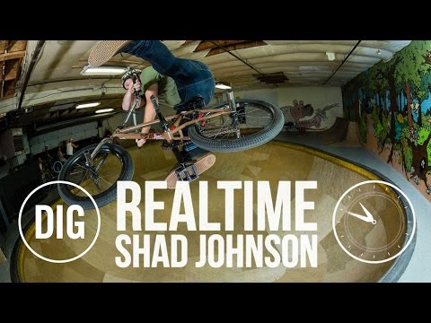 DIG BMX: Shad Johnson - Realtime