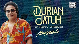 Download lagu Durian Jatuh - Mansyur S. | mp3 Download lagu Durian Jatuh - Mansyur S. | mp3