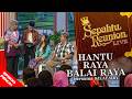 EPISOD PENUH Sepahtu Reunion Live 2016 Hantu Raya Balai Raya