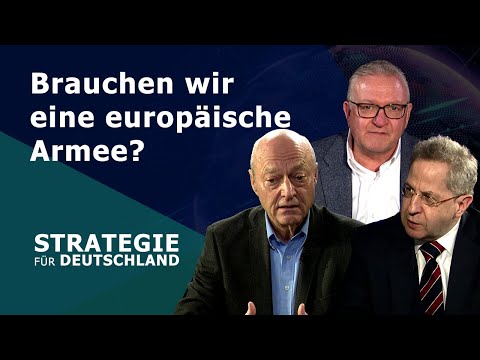 Strategie für Deutschland - Brauchen wir eine europäische Armee?