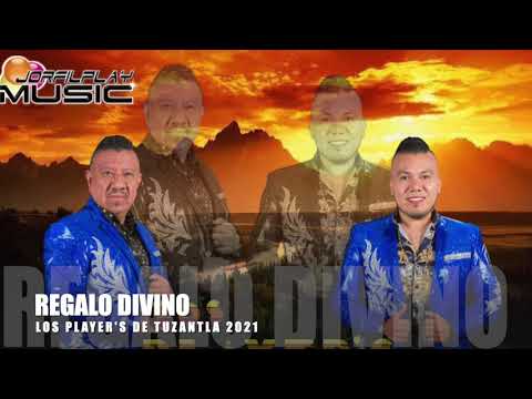 Los Player's De Tuzantla - Regalo Divino