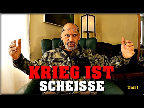 Krieg ist Scheisse - Teil Eins