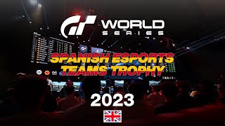 [English] GT World Series 2023 | World Finals | Spanish Esports Teams Trophy