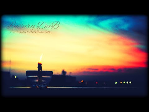 Liquid Fraction - Luxury DuB - Deep Ambient DuB Techno Mix - March 2022.
