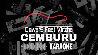 Download lagu Dewa19 Feat Virzha - Cemburu KARAOKE mp3