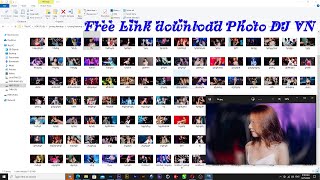 Free Link Download Photo VN 2022 For Remix (Lyhong Nonstop)
