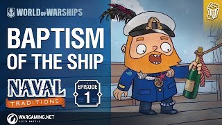 Naval Traditions Ep.1