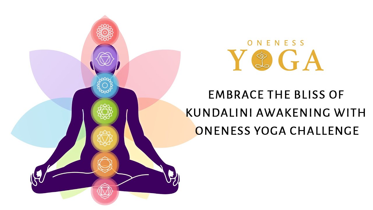 Experience Kundalini Awakening with Oneness Chakra Yoga Challenge