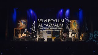Jehan Barbur &amp; Cahit Berkay - Selvi Boylum Al Yazmalım (Live)