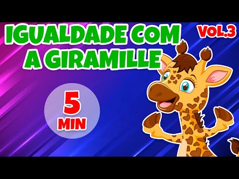 Igualdade com a Giramille Vol. 3 - Giramille 5 min | Desenho Animado Musical