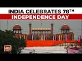 Independence Day 2024 Red Fort Gears Up For PM Modi S Independence Day Speech 6000 Guests Invited