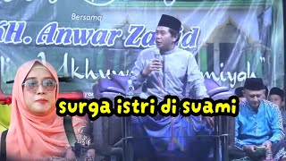 Download lagu kh anwar zahid terbaru || surga seorang istri ada pada sang suami mp3