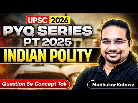 Indian Polity PYQs for PT 2025 | Question से Concept तक