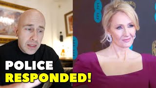 J.K. Rowling Police update & Explanations