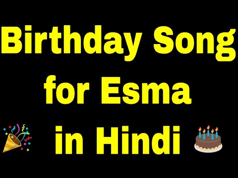 Birthday Song for esma - Happy Birthday Song for esma