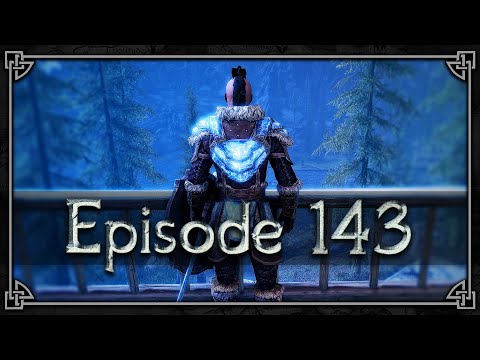 PARADIGM SHIFT | Savior of Skyrim - Episode 143 (100% Playthrough)