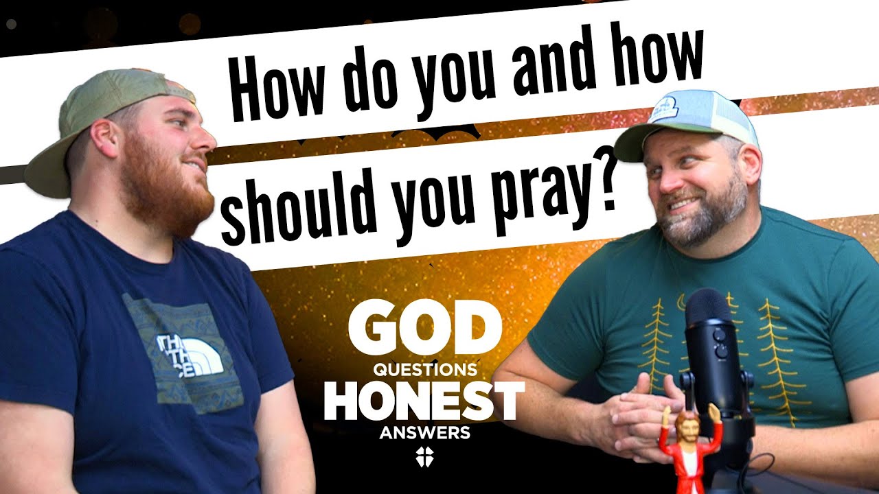 How do you and how should you pray?
