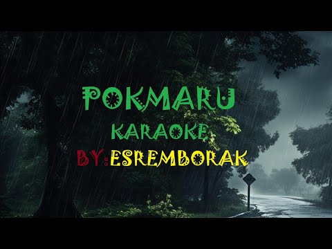 POKMARU KARAOKE BY ESEMBORAK