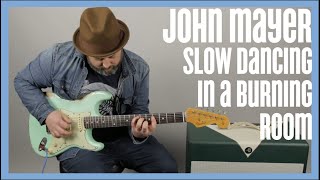 Download lagu John Mayer Slow Dancing in a Burning Room Guitar Lesson Tutorial mp3 Download lagu John Mayer Slow Dancing in a Burning Room Guitar Lesson Tutorial mp3