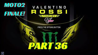 Valentino Rossi The Game MotoGP 16 - part 36 - Moto2 BIG FINALE!!! - MALAYSIA & SPANISH GP