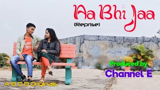 Download lagu Aa Bhi Jaa (Video Reprise) | ABOB Originals | Video Reproduction by Channel E | 2022 | mp3 Download lagu Aa Bhi Jaa (Video Reprise) | ABOB Originals | Video Reproduction by Channel E | 2022 | mp3