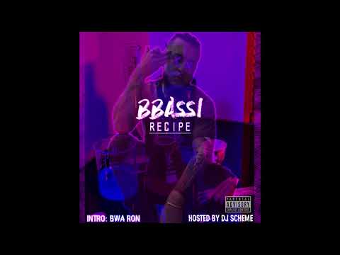 BBASSI - Recipe X BWA RON INTRO X DJ SCHEME Prod. Pluqsta