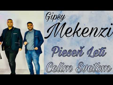 Gipsy Mekenzi - Piesen Leti Celim Svetom