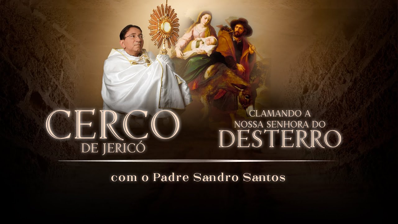 CERCO PERPÉTUO DAS MIL MISERICÓRDIAS E NOSSA SENHORA DO DESTERRO | 13.01.2024 | Padre Sandro Santos