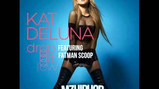 Kat Deluna Feat Fatman Scoop Drop it Low radio edit
