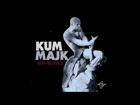 Kum Majk - Nema Poverenja