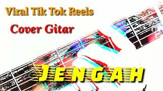 Download lagu JENGAH | Lagu Viral Tik Tok | Reels | Cover Gitar mp3