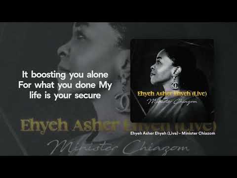 Ehyeh Asher Ehyeh (Live) Lyrics| Minister_ Chiazom Live TV| Lyricsvideo