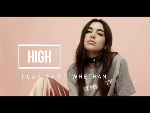 HIGH - Dua Lipa ft. Whethan - Lyrics
