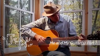 James Taylor - Me &amp; My Guitar(s) - Part 1