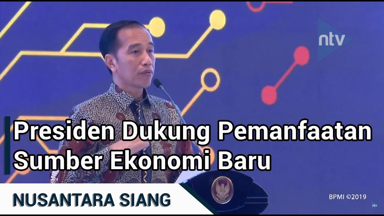 Presiden Dukung Pemanfaatan Sumber Ekonomi Baru Berita Presiden Dukung Pemanfaatan Sumber Ekonomi Baru Berita