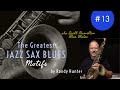 Greatest Jazz Saxophone Blues Motifs #13  ala Scott Hamilton