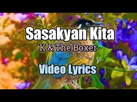 Sasakyan Kita - K and The Boxer (Lyrics Video)