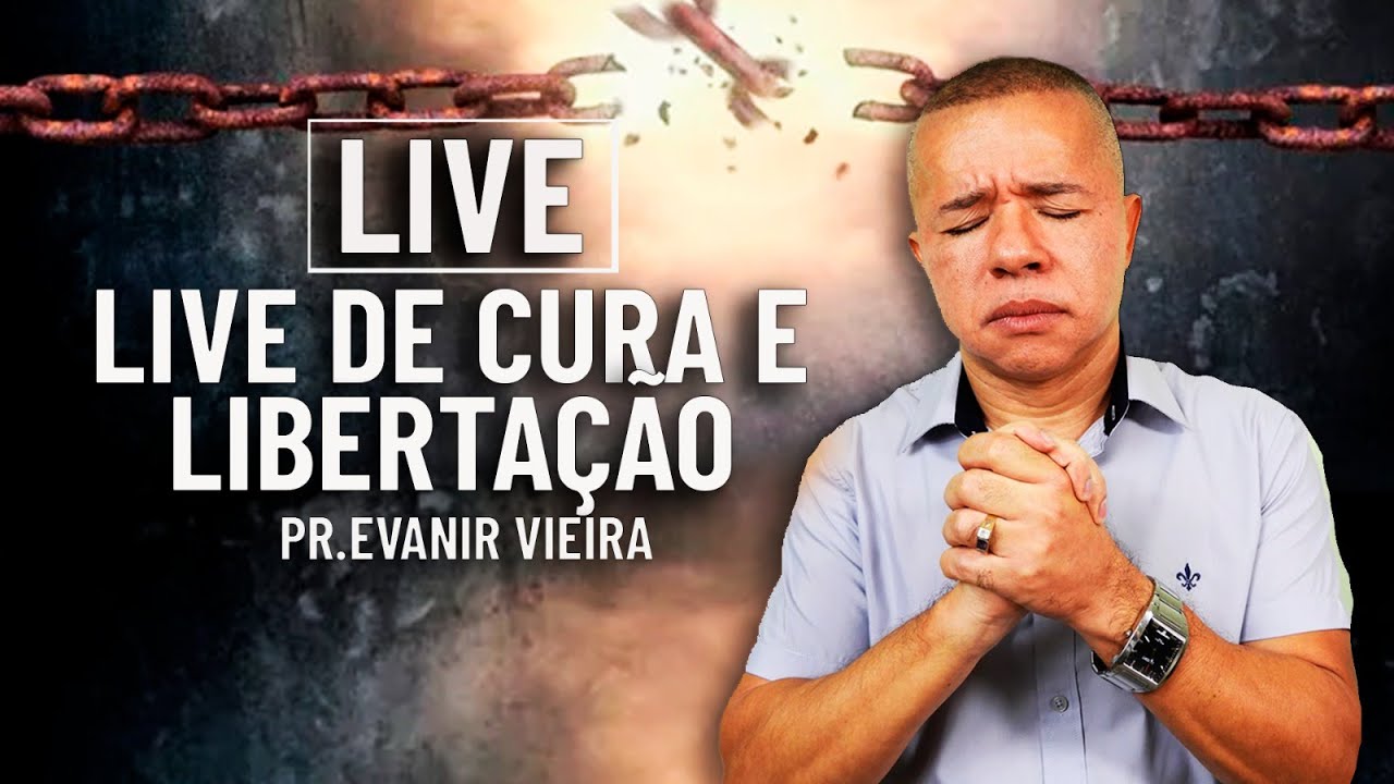 Oração de cura e libertação AO VIVO