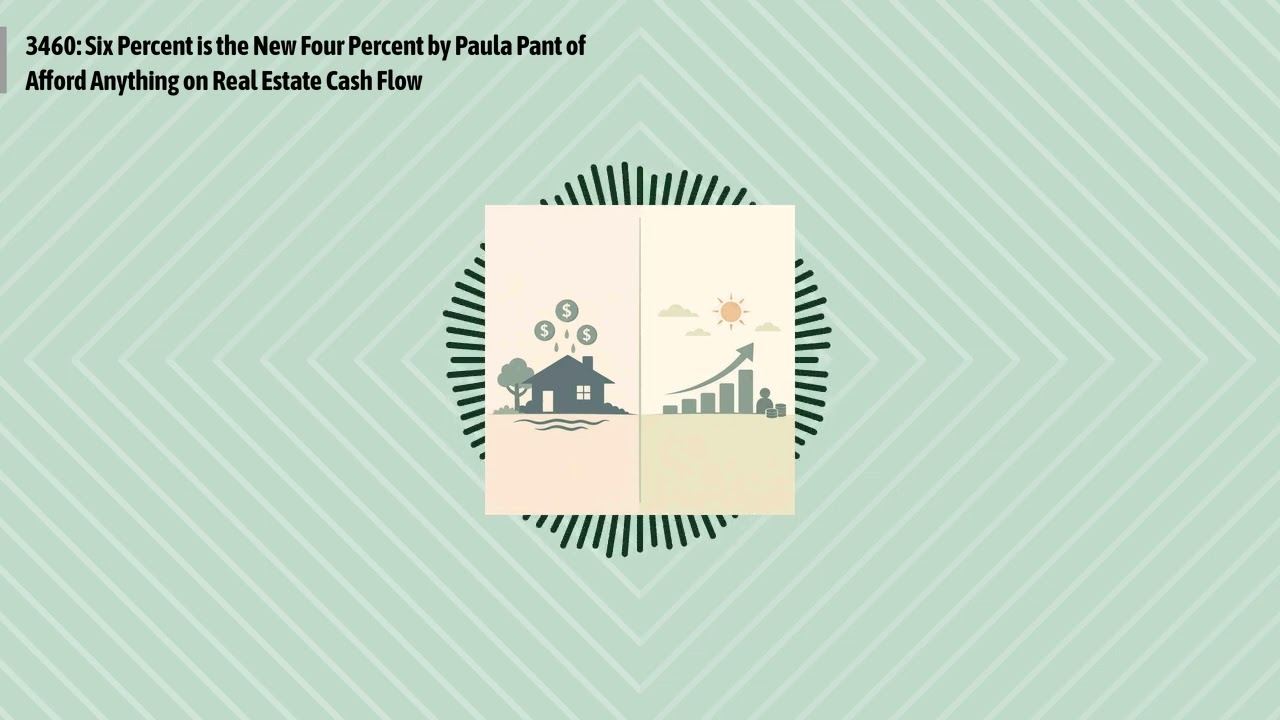 3460: Six Percent is the New Four Percent by Paula Pant of Afford Anything on Real Estate Cash...