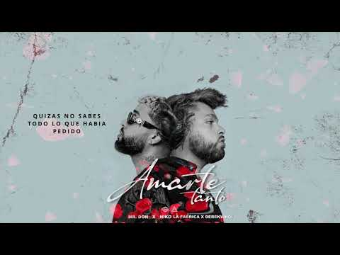 Mr. Don x Niko la Fabrica- Amarte Tanto / Video Lyric