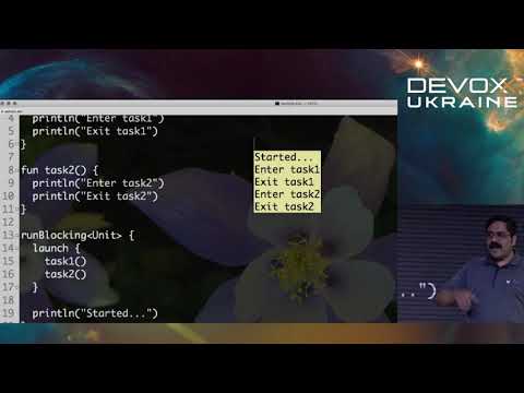 DevoxxUA 2018: Exploring Coroutines in Kotlin (Venkat Subramaniam)