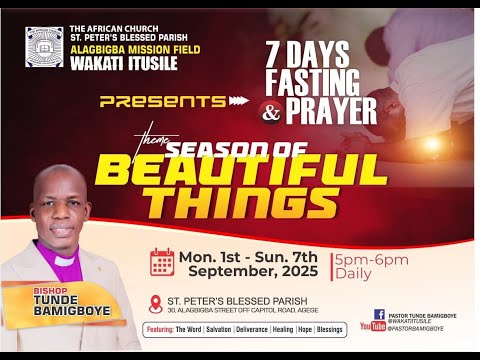 SEASON OF BEAUTIFUL THINGS || DAY 1 FASTING ||| WAKATI ITUSILE II BISHOP TUNDE BAMIGBOYE || 01.09.25