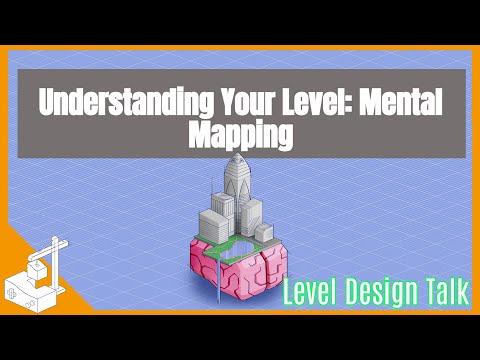 Understand Level Design  - Mental Maps