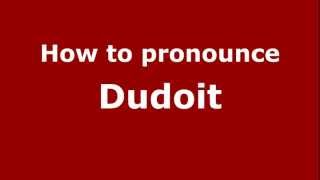 How to pronounce Dudoit