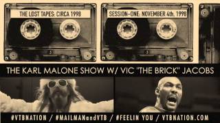 KARL MALONE WITH VIC THE BRICK: SESSION ONE: 11-4-98