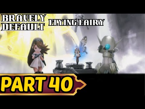 Bravely Default Flying Fairy Remaster Part 40 Chapter 6 8