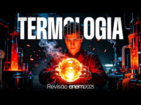 TUDO que mais cai de TERMOLOGIA | REVISÃO ENEM 2025