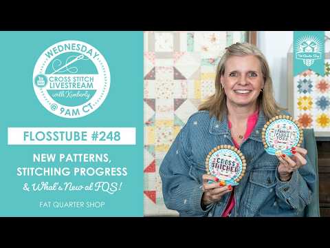 LIVE: Kimberly & FQS Staff Stitching Progress and What's New at FQS! - FlossTube #248