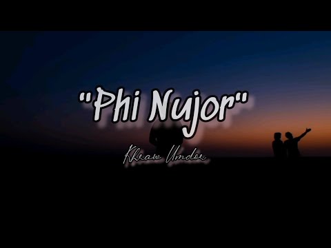 "Phi Nujor" - Khraw Umdor ( Official Khasi Love Song ) @KhrawUmdor